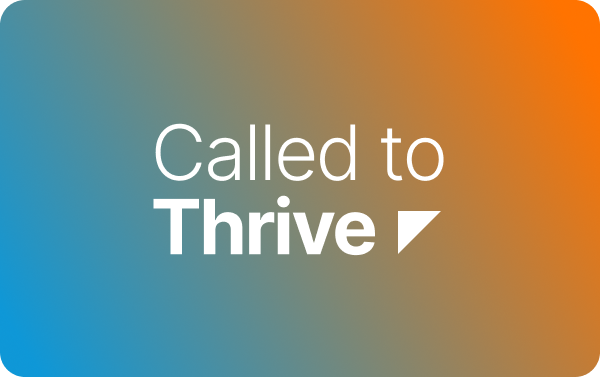 Called to Thrive